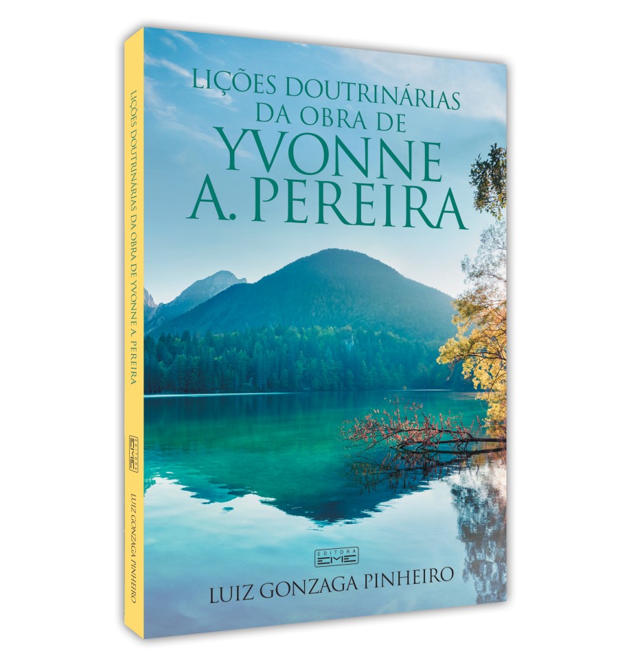 LIÇÕES DOUTRINÁRIAS DA OBRA DE YVONNE A. PEREIRA