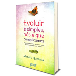 Evoluir é Simples, Nós é que Complicamos